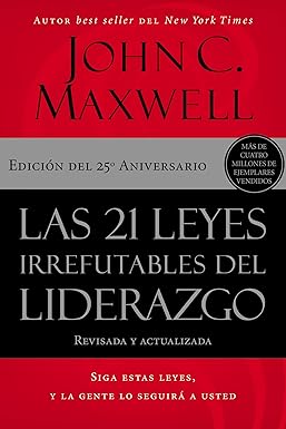 Libro Las 21 Leyes Irrefutables Del Liderazgo: Siga Estas Leyes, Y La Gente Lo Seguirá A Usted