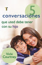 5 Conversaciones que usted debe tener con su Hijo - Vicki Courtney - Coffee & Jesus