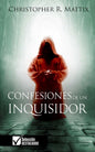 Confesiones De Un Inquisidor, Christopher R. Mattix