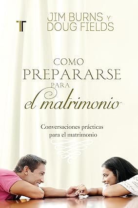 Libro Como Prepararse Para El Matrimonio, Jim Burns