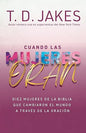 Libro Cuando Las Mujeres Oran -  Jakes T.D.
