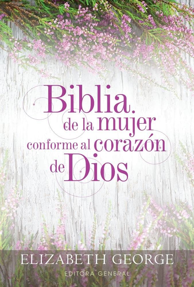 Biblia De La Mujer Conforme Al Corazón De Dios Rvr 1960: Tapa Dura -  Elizabeth George
