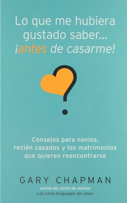Libro, Lo que me hubiera gustado saber antes de casarme - Gary Chapman