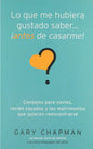 Libro, Lo que me hubiera gustado saber antes de casarme - Gary Chapman