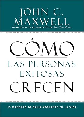 Libro Como Las Personas Exitosas Crecen - John C. Maxwell
