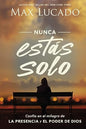 Libro Nunca Estás Sólo - Max Lucado
