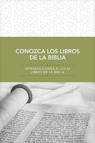 Libro Conozca Los Libros De La Biblia: Introducciones A Los 66 Libros De La Biblia
