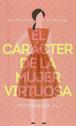 Libro El carácter de la mujer virtuosa -  Marilyn Jensen