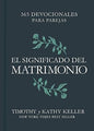 Libro Devocional El Significado Del Matrimonio: 365 Devocionales Para Parejas