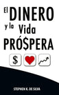 El Dinero Y La Vida Prospera, Stephen Desilva