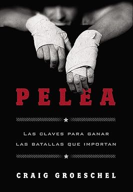 Libro Pelea: Las Claves Para Ganar Las Batallas Que Importan
