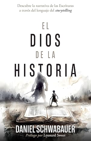 Libro El Dios De La Historia (Storytelling) - Daniel Schwabauer