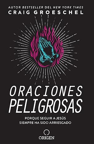 Libro Oraciones Peligrosas - Craig Groeschel