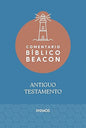 Libro Comentario Bíblico Beacon - Antiguo Testamento -  Dr. Ralph Earle