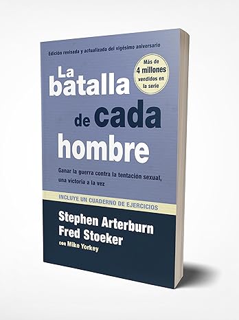 Libro La Batalla De Cada Hombre -  Stephen Arterburn