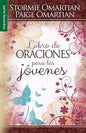 Libro De Oraciones Para Las Jóvenes - Stormie Omartian