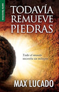 Libro Todavia Remueve Piedras -  Max Lucado