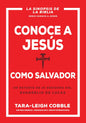 Conoce A Jesús Como Salvador: Un Estudio De 10 Sesiones Del Evangelio De Lucas