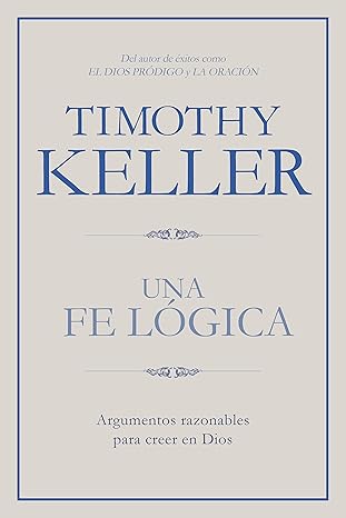 Libro Una fe lógica -  Timothy Keller