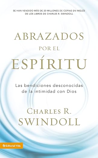 Libro Abrazados Por El Espíritu - Charles R. Swindoll