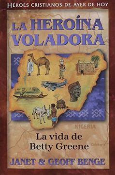 La Heroina Voladora-Janet Y Geoff Benge