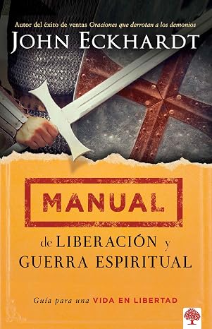 Libro Manual De Liberación Y Guerra Espiritual - John Eckhardt