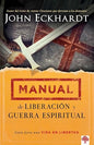 Libro Manual De Liberación Y Guerra Espiritual - John Eckhardt