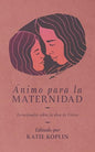 Libro Ánimo para la maternidad - Katie Koplin