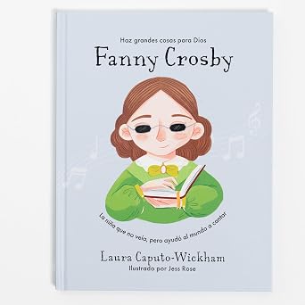 Libro, Fanny Crosby - Laura Caputo-Wickham