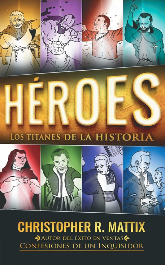 Heroes: Titanes De La Historia, Christopher R. Mattix