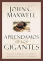Libro Aprendamos De Los Gigantes - John C. Maxwell
