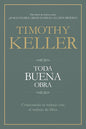 Libro Toda buena obra - Timothy Keller