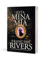 Libro Esta Mina Mía - Francine Rivers