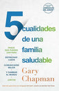Libro, 5 Cualidades De Una Familia Saludable -  Gary Chapman