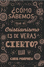 Libro ¿Cómo Sabemos Que El Cristianismo Es De Veras Cierto?