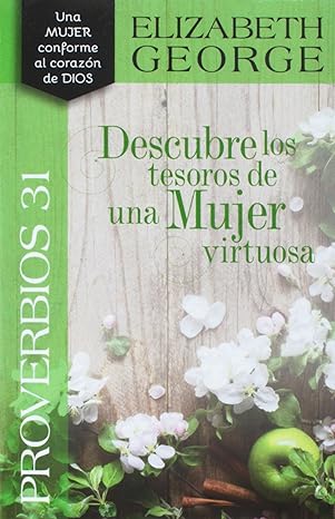 Libro Proverbios 31, Descubre Los Tesoros De Una Mujer Virtuosa - Elizabeth George