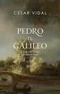 Libro Pedro El Galileo: La Vida Y Los Tiempos Del Apóstol Pedro, César Vidal