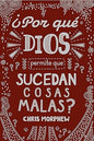 Libro ¿Por Qué Dios Permite Que Sucedan Cosas Malas?