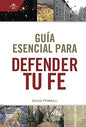 Libro Guía Esencial Para Defender Tu Fe,Doug Powell
