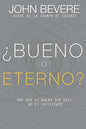 ¿Bueno O Eterno?