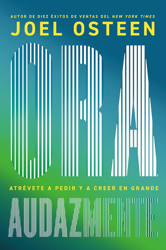 Libro Ora Audazmente, Atrévete a Pedir y a Creer en Grande, Janet y Geoff Benge