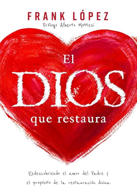 El Dios Que Restaura