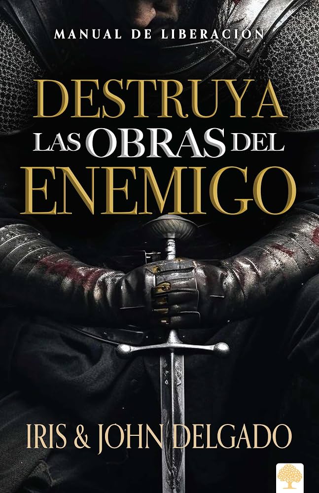 Libro Destruya Las Obras Del Enemigo - John E Iris Delgado