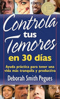 Libro Controla Tus Temores En 30 Días - Deborah Pegues