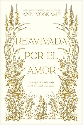 Libro Devocional Reavivada Por El Amor - Ann Voskamp