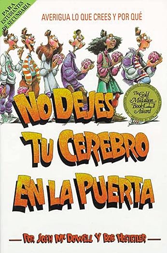 No Dejes Tu Cerebro En La Puerta, Josh Mcdowell Y Bob Hostetler