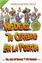 No Dejes Tu Cerebro En La Puerta, Josh Mcdowell Y Bob Hostetler