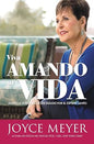Viva Amando Su Vida - Joyce Meyer