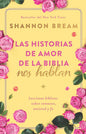 Las Historias De Amor De La Biblia Nos Hablan: Lecciones