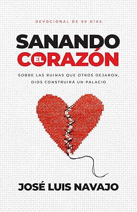 Libro Sanando El Corazon.José Luis Navajo